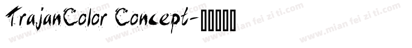 TrajanColor Concept字体转换